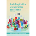 Sociolingüística y pragmática del español: segunda edición