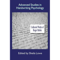 Advanced Studies in Handwriting Psychology - Collected Works of Roger Rubin