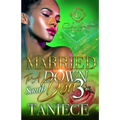 Married To A Down South Don 3: The Finale