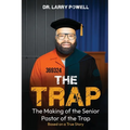 The Trap: The Making Of The Senior Pastor Of The Trap