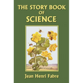 The Story Book of Science (Yesterday's Classics)