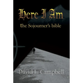 Here I Am - the Sojourner's bible