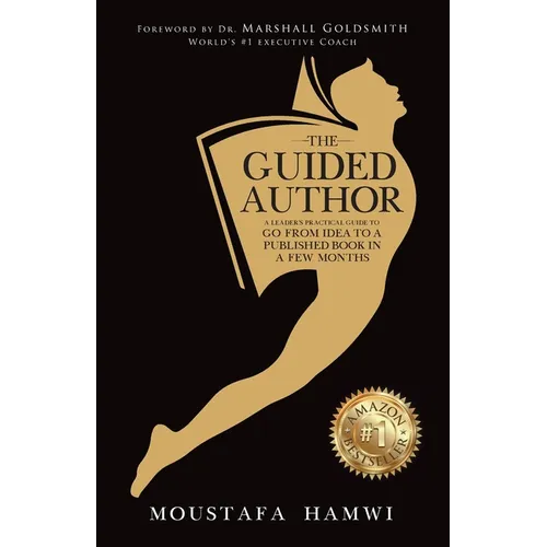 The Guided Author: A leader's practical guide to go from idea to a published book in a few months