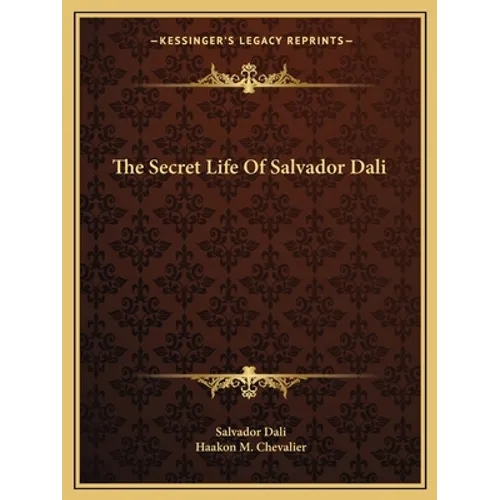 The Secret Life Of Salvador Dali