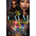 The Calm To A savage's Heart 3: It's Still A Cold Winter With A Hot Boy Spin-Off
