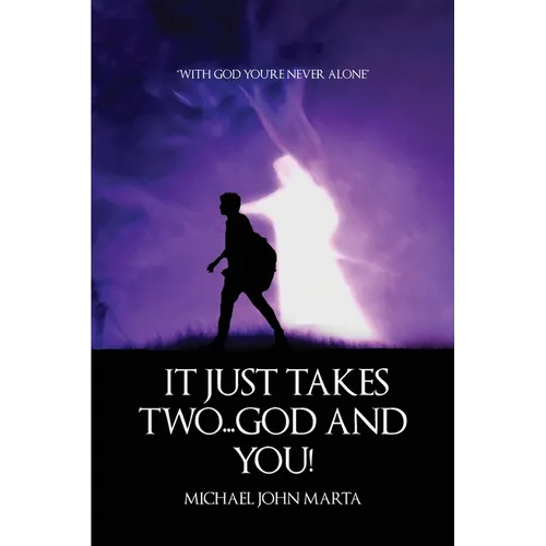 It Just Takes Two - God and You