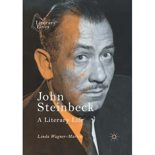 John Steinbeck: A Literary Life
