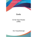 Enola: Or Her Fatal Mistake (1886)