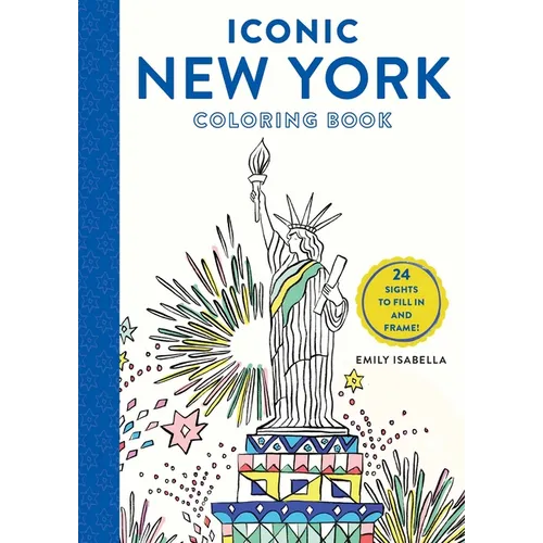 Iconic New York Coloring Book: 24 Sights to Fill in and Frame