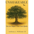Unshakeable: You Are Bigger Than Your Quota