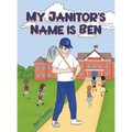 My Janitor's Name is Ben
