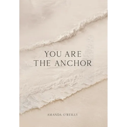 You Are the Anchor