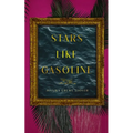 Stars Like Gasoline