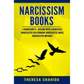 Narcissism Books: 4 Manuscripts - Dealing with a Narcissist, Narcissistic Relationship, Narcissistic Abuse, Narcissistic Mothers
