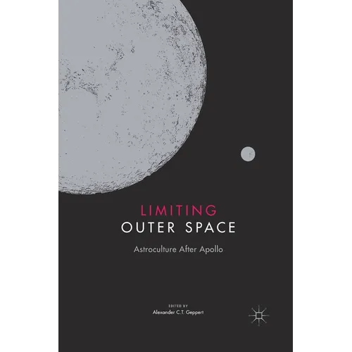 Limiting Outer Space: Astroculture After Apollo