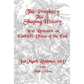 The Prophecy That Is Shaping History