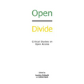 Open Divide: Critical Studies on Open Access