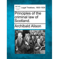 Principles of the criminal law of Scotland.