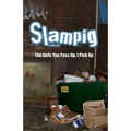 Slampig: The Girls You Pass Up, I Pick Up