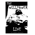 The Willpower to Live