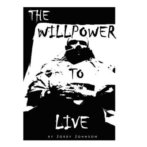 The Willpower to Live