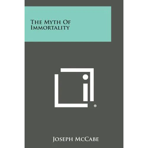 The Myth of Immortality