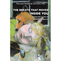 The Breath That Moves Inside You