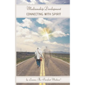 Mediumship Development: Connecting with Spirit