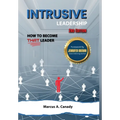 Intrusive Leadership, How to Become THAT Leader, Edition 2