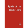 Spirit of the Red Horse