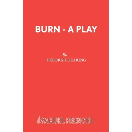 Burn - A Play