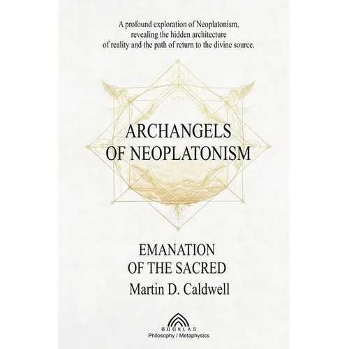 Archangels of Neoplatonism: Emanation of the Sacred