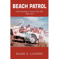 Beach Patrol Life Guarding in Ocean City, MD 1966-74