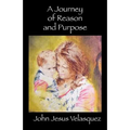 A Journey of Reason and Purpose