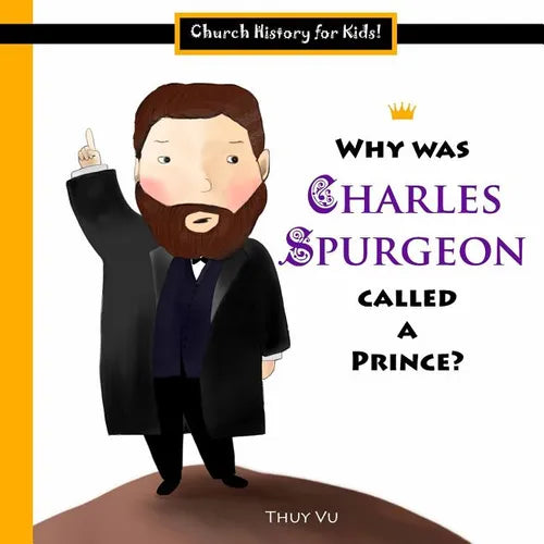 Why Was Charles Spurgeon Called a Prince?