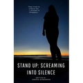 Stand Up: Screaming Into Silence