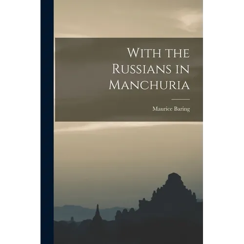 With the Russians in Manchuria