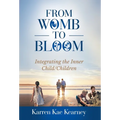From Womb to Bloom: Integrating the Inner Child/Children