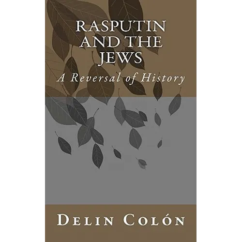 Rasputin and The Jews: A Reversal of History