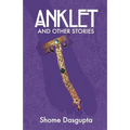 Anklet and Other Stories