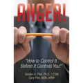 Anger!: How to Control It Before It Controls You!