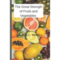 The Great Strength of Fruits and Vegetables