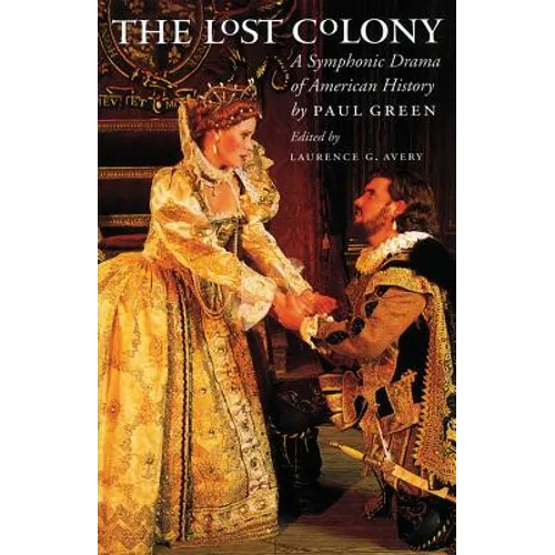 Lost Colony: A Symphonic Drama of American History