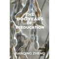 The Dog Years of Reeducation: Poems