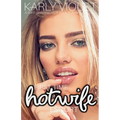 First Time Hotwife Escort - A Wife Sharing Hot Wife Romance Novel