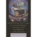 Rethinking Marriage in Francophone African and Caribbean Literatures