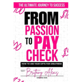 From Passion to Paycheck: How to Use Your Gifts for Greatness