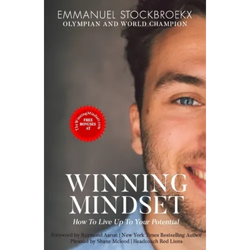 The Winning Mindset: How To Live Up To Your Potential