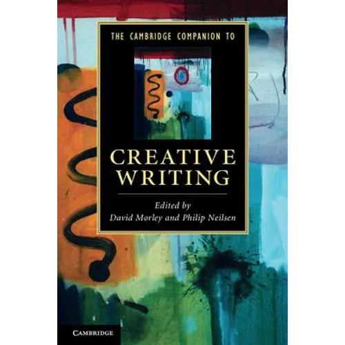The Cambridge Companion to Creative Writing