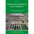Managing Projects With PMBOK 7: Connecting New Principles With Old Standards